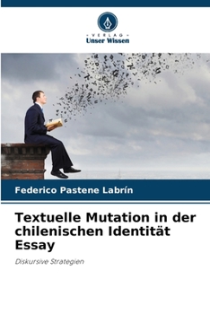 Paperback Textuelle Mutation in der chilenischen Identität Essay [German] Book