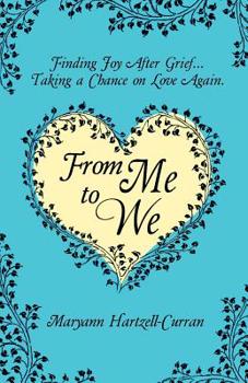 Paperback From Me to We: Finding Joy After Grief... Taking a Chance on Love Again Book