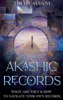The Akashic Records: What Are They & How to Navigate Your Own Records