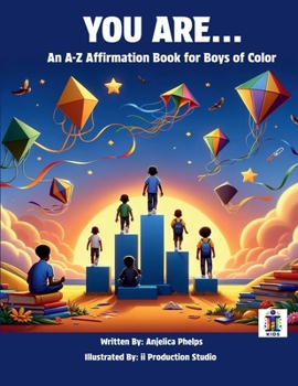 You Are: An A-Z Affirmation Book for Boys of Color