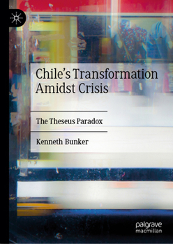 Hardcover Chile's Transformation Amidst Crisis: The Theseus Paradox Book