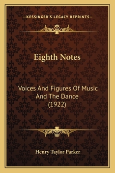Paperback Eighth Notes: Voices And Figures Of Music And The Dance (1922) Book