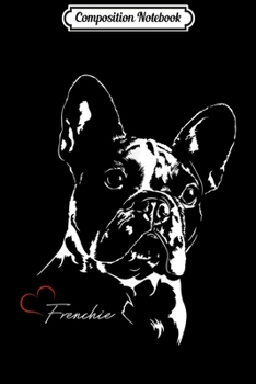 Composition Notebook: Frenchie dog hund funny gift French Bulldog Journal/Notebook Blank Lined Ruled 6x9 100 Pages