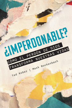 Paperback Imperdonable - Como El Perdon De Dios Transforma Nuestras Vidas [Spanish] Book