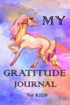 Paperback My Gratitude Journal for Kids: Practice your Gratitude and Mindfulness. Journal For Kids to Write and Draw in. Create Inspiration, Confidence and Hap Book