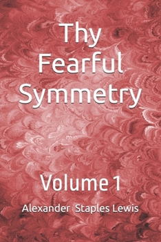 Thy Fearful Symmetry: Volume 1 (The Badger Series)