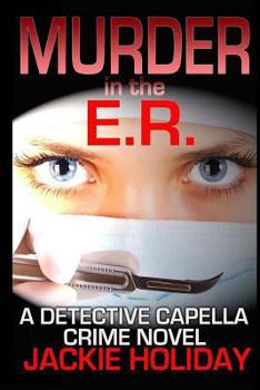 Paperback Murder in the E.R.: A Detective Capella Crime Novel Book