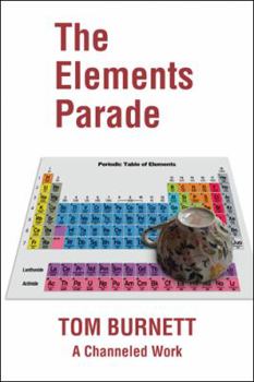 Paperback The Elements Parade: A Channeled Work Book
