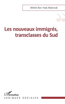Paperback Les nouveaux immigrés, transclasses du Sud [French] Book