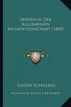 Paperback Lehrbuch Der Allgemeinen Musikwissenschaft (1840) [German] Book
