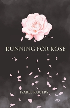 Running For Rose: The Holts (Kings & Queens Romance)