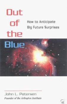 Paperback Out of the Blue: How to Anticipate Big Future Surprises Book