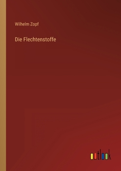 Paperback Die Flechtenstoffe [German] Book