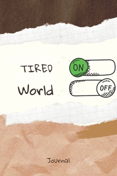 Paperback TIRED On World Off Journal: Journal or Planner for TIRED Lovers / Retro Vintage TIRED Gift, (vintage journals and notebooks, kraft Old Paper, stit Book