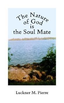 The Nature of God is the Soul Mate: The Pure Way for Human Nature's Personality