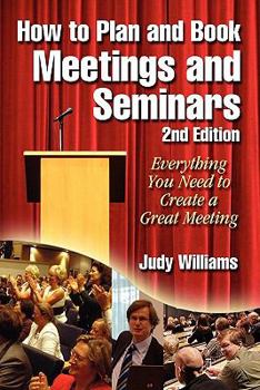Paperback How to Plan and Book Meetings and Seminars - 2nd Edition Book