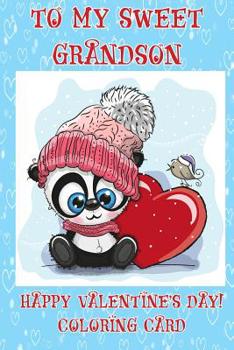 Paperback To A Sweet Grandson: Happy Valentine's Day! Coloring Card Book