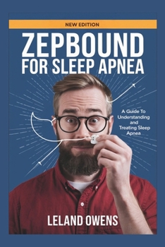 Paperback Zepbound for Sleep Apnea: A Groundbreaking FDA-Approved Solution, Revolutionary Treatment Changing and Weight Loss Book