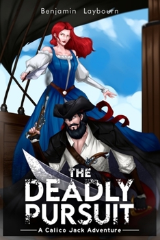 Paperback The Deadly Pursuit: A Calico Jack Adventure Book