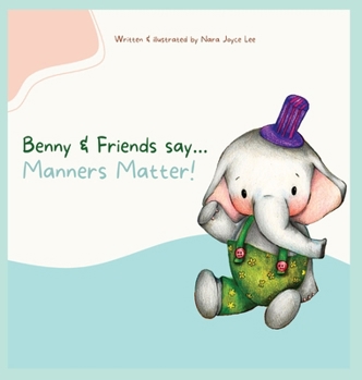 Hardcover Benny & Friends say...Manners Matter! Book