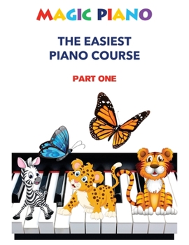 Paperback Magic Piano: The Easiest Piano Course, Part 1: A modern, comprehensive step-by-step course to learning the piano Book