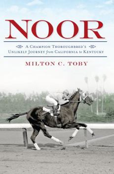 Paperback Noor:: A Champion Thoroughbred's Unlikely Journey from California to Kentucky Book
