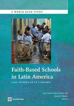 Paperback Faith-Based Schools in Latin America: Case Studies on Fe Y Alegria Book