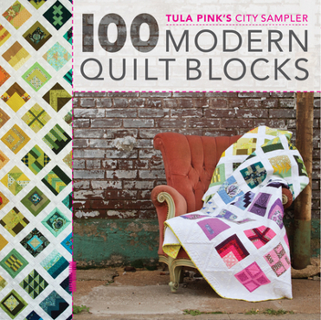 Paperback Tula Pink's City Sampler: 100 Modern Quilt Blocks Book
