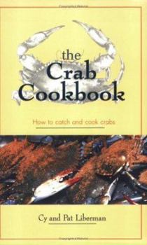 Hardcover The Crab Book: How to Catch and Cook Crabs Book