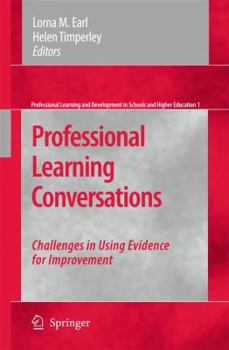 Paperback Professional Learning Conversations: Challenges in Using Evidence for Improvement Book