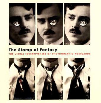 Hardcover The Stamp of Fantasy: The Visual Inventiveness of Photographic Postcards Book