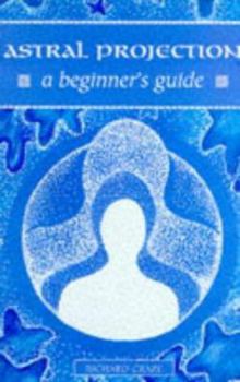 Paperback Astral Projection: A Beginner's Guide Book