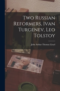 Paperback Two Russian Reformers, Ivan Turgenev, Leo Tolstoy Book