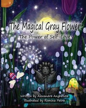 Paperback The Magical Gray Flower: The Power of Self-Love Book