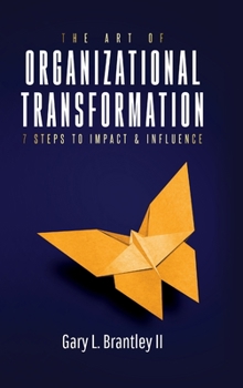 Hardcover The Art Of Organizational Transformation Book