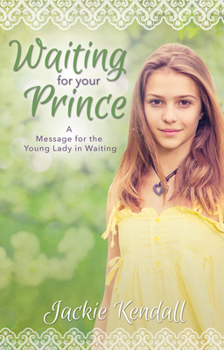 Paperback Waiting for Your Prince: A Message for the Young Lady in Waiting Book