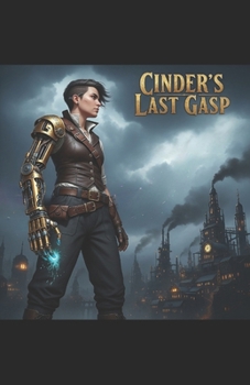 Cinder’s Last Gasp
