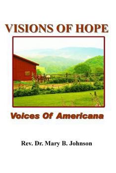 Paperback Visions Of Hope: Voices Of Americana Book