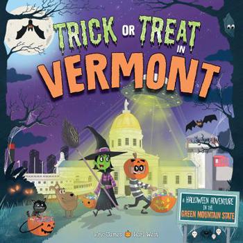 Hardcover Trick or Treat in Vermont: A Halloween Adventure in the Green Mountain State Book