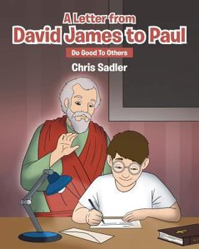 Paperback A Letter from David James to Paul: Do Good To Others Book