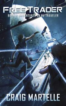 Adventures on RV Traveler - Book #3 of the Free Trader