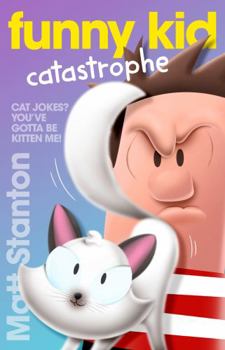 Paperback Funny Kid Catastrophe (Funny Kid, #11) Book
