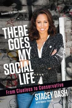 Hardcover There Goes My Social Life: From Clueless to Conservative Book