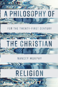 Paperback A Philosophy of the Christian Religion: For the Twenty-first Century Book