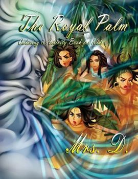 Paperback The Royal Palm: Coloring & Activity Book for Kids Book