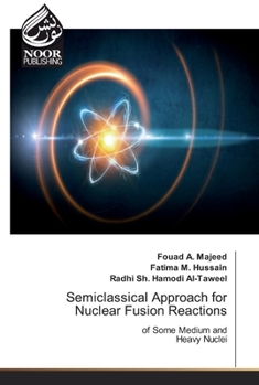 Paperback Semiclassical Approach for Nuclear Fusion Reactions Book