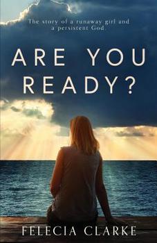 Paperback Are You Ready?: The Story of a Runaway Girl and a Persistent God Book