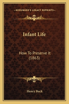 Paperback Infant Life: How To Preserve It (1863) Book