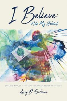 Paperback I Believe: Help My Unbelief Book