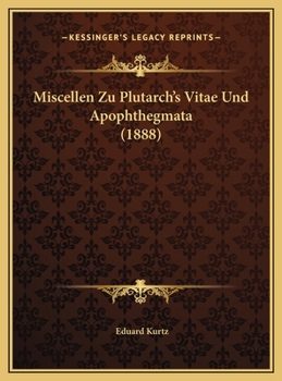 Miscellen Zu Plutarch's Vitae Und Apophthegmata (1888)